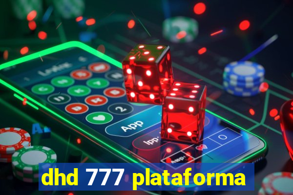 dhd 777 plataforma